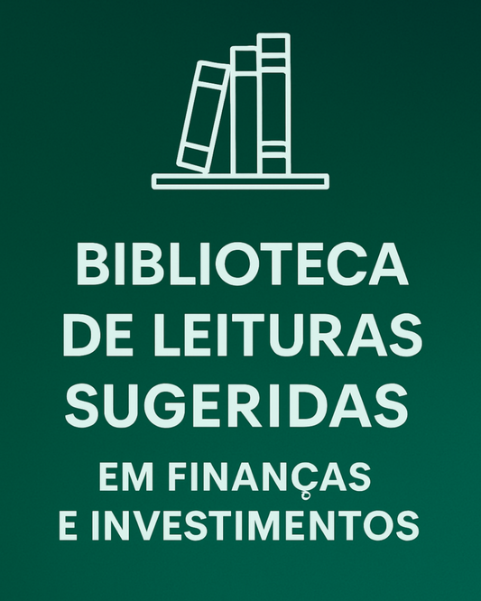 Biblioteca de leituras sugeridas em finanças e investimentos